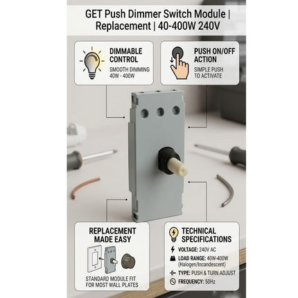 GET Push Dimmer Switch Module 240V On/Off Turn Adjust Replacement 40-400W